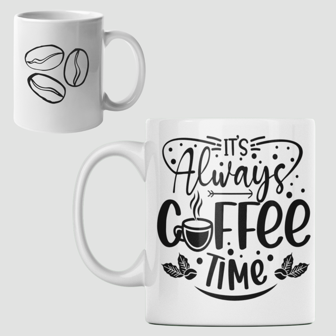 It's Always Coffee Time Mug, Coffee Mug