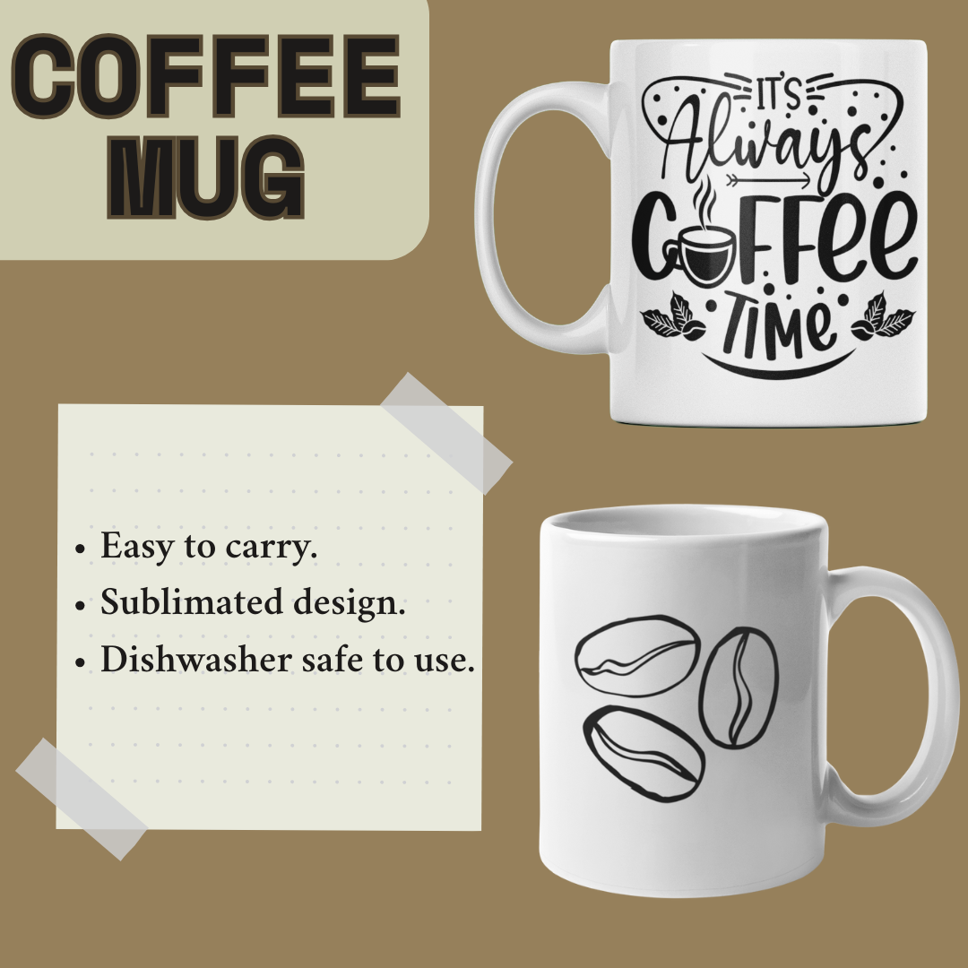 It's Always Coffee Time Mug, Coffee Mug